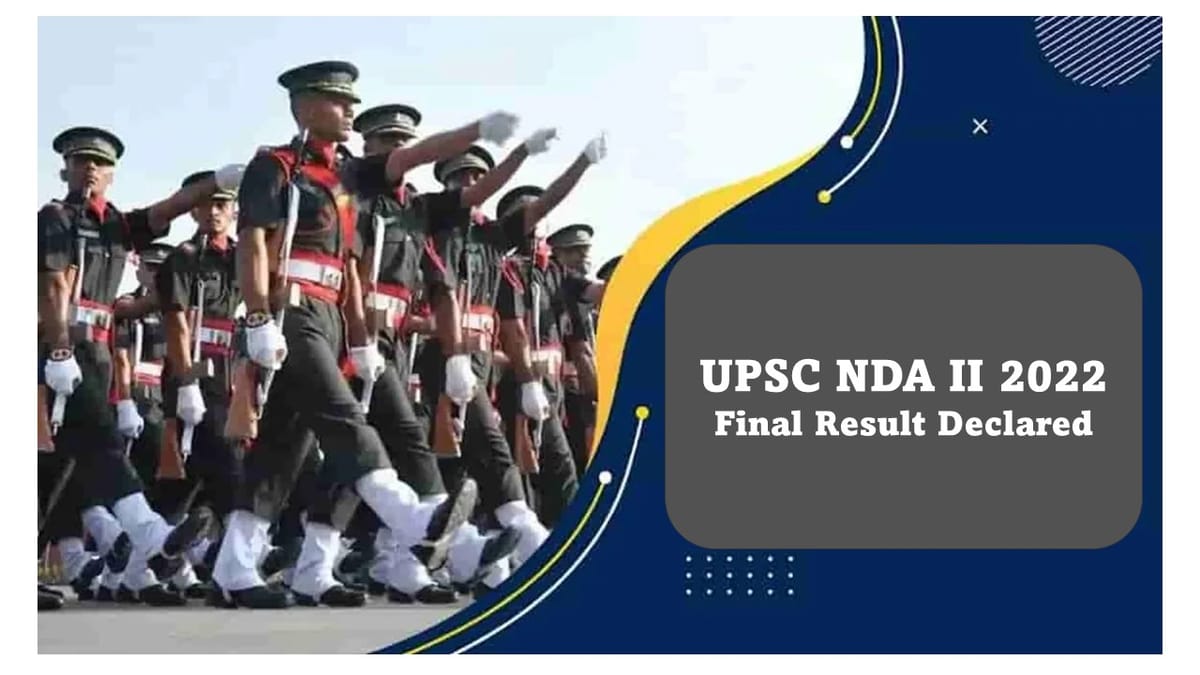 UPSC NDA II 2022 Final Result Declared Check Toppers List, Get