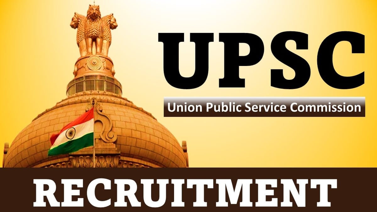 UPSC Recruitment 2023 for Consultant: Check Vacancies, Eligibility and How to Apply