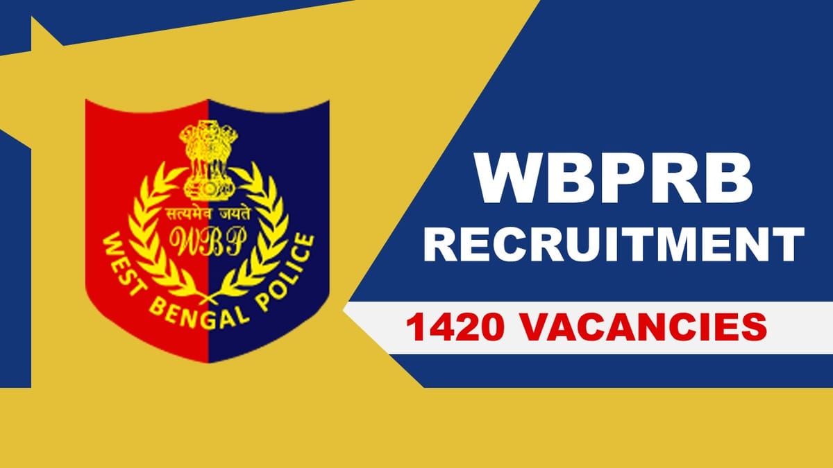 WBPRB Recruitment 2023: 1420 Vacancies, Check Post, Eligibility, Dates and Other Details