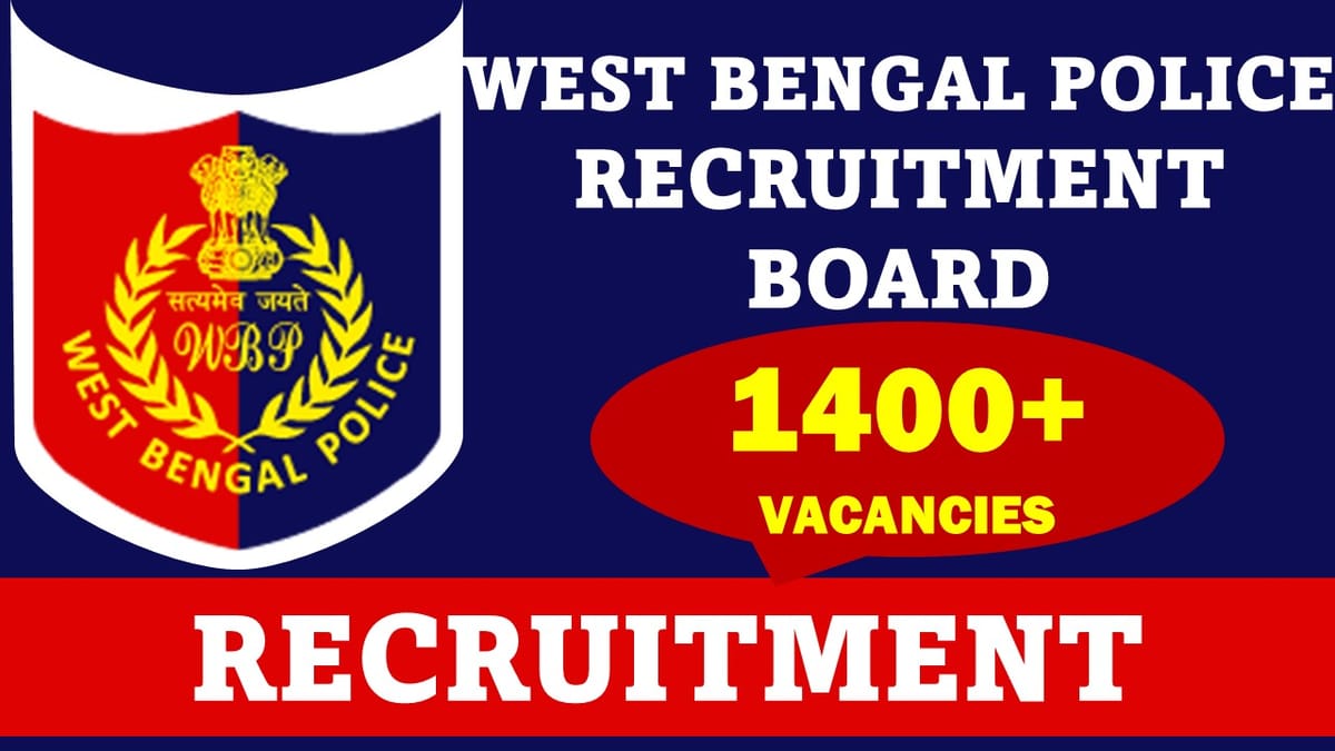 West Bengal Police Recruitment 2023: 1420 Vacancies, Check Post, Qualification and Other Details