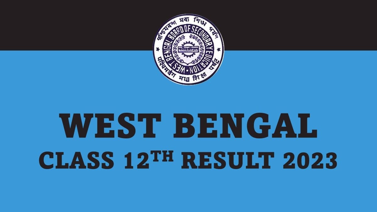 West Bengal HS Result 2023: West Bengal Class 12th Result Date Confirmed, Check Latest Announcement, Know How to View Result