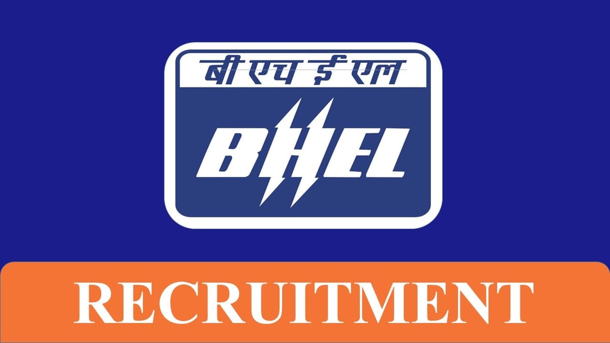 BHEL Recruitment 2023: Monthly salary up to 90000, Check Post, Age, Qualification and How to Apply