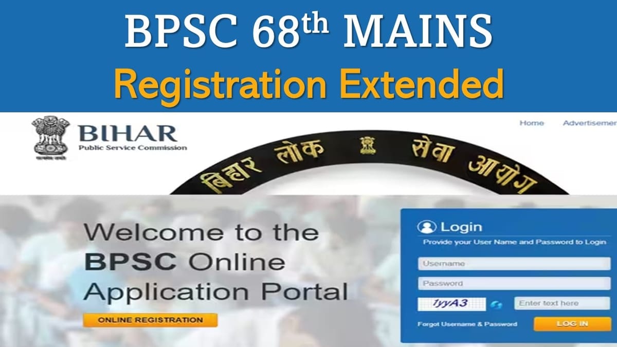 BPSC 68th Mains 2023: Registration Last Date Extended, Apply Now!, Check Application Late Fee and How to Apply