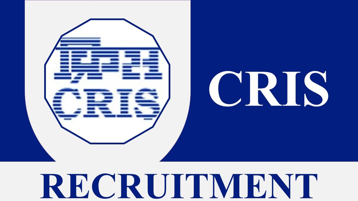CRIS Recruitment 2023: Check Post, Age, Qualification and Other Details