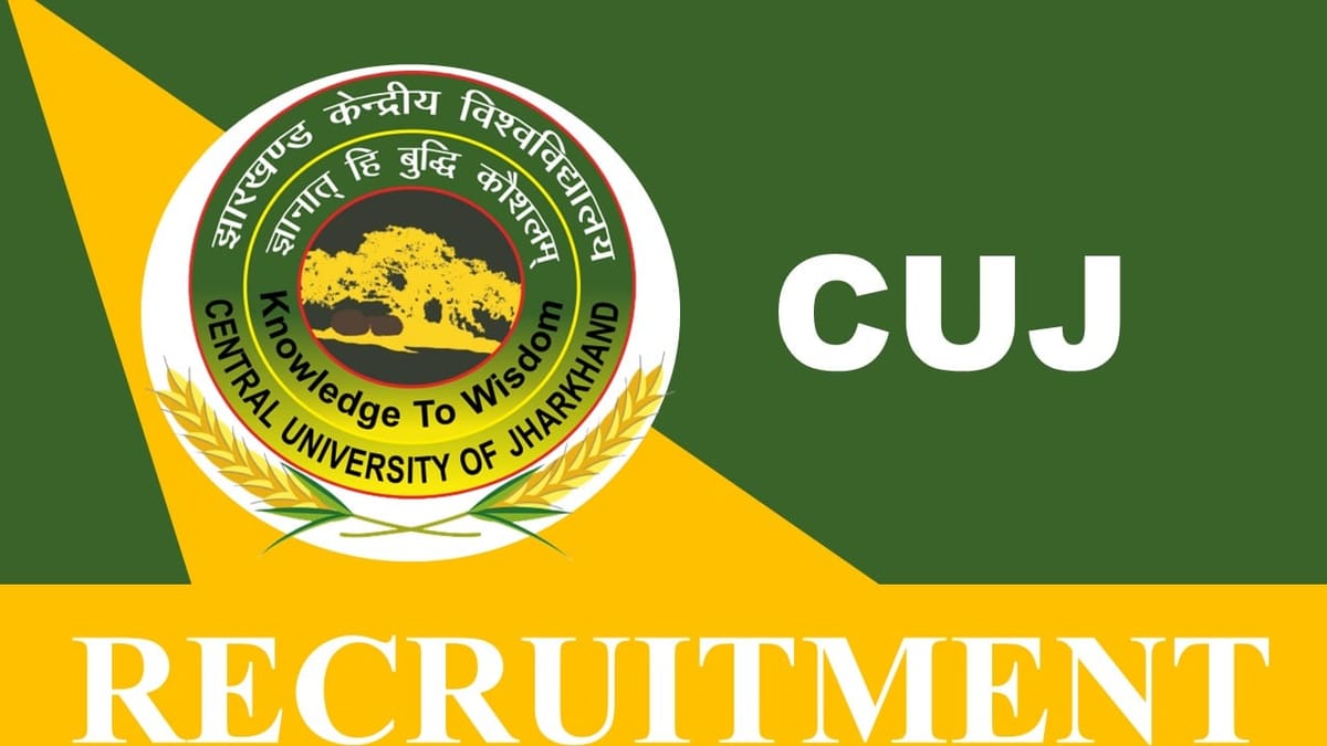 Central University of Jharkhand recruitment 2023: Check Post, Eligibility and Other Details