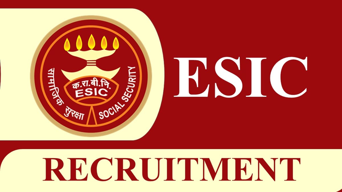 ESIC Recruitment 2023: Monthly Salary upto 200000, Check Posts, Eligibility, Walk in Interview Date