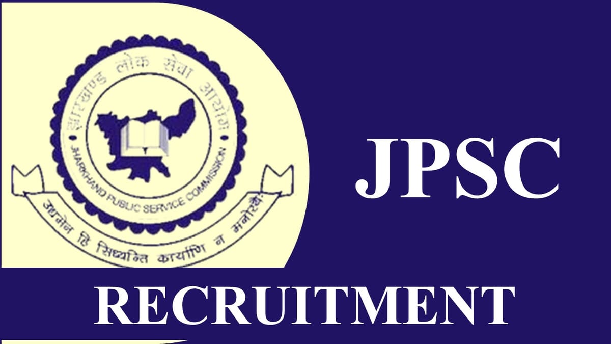 JPSC Recruitment 2023: 39 Vacancies, Check Post, Eligibility and Monthly Salary, Online Registration from 5th April