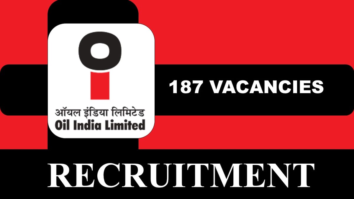 Oil India Recruitment 2023: 187 Vacancies, Check Post, Qualification and How to Apply