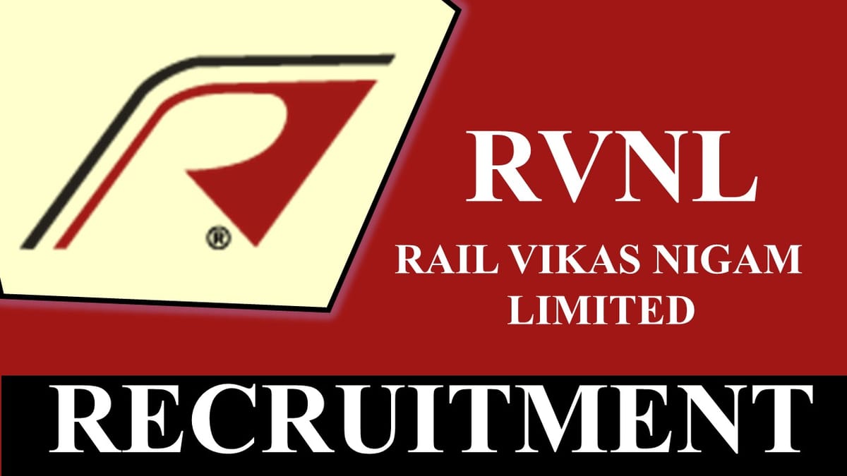 RVNL Recruitment 2023: Check Post, Vacancies, Eligibility and Application Procedure