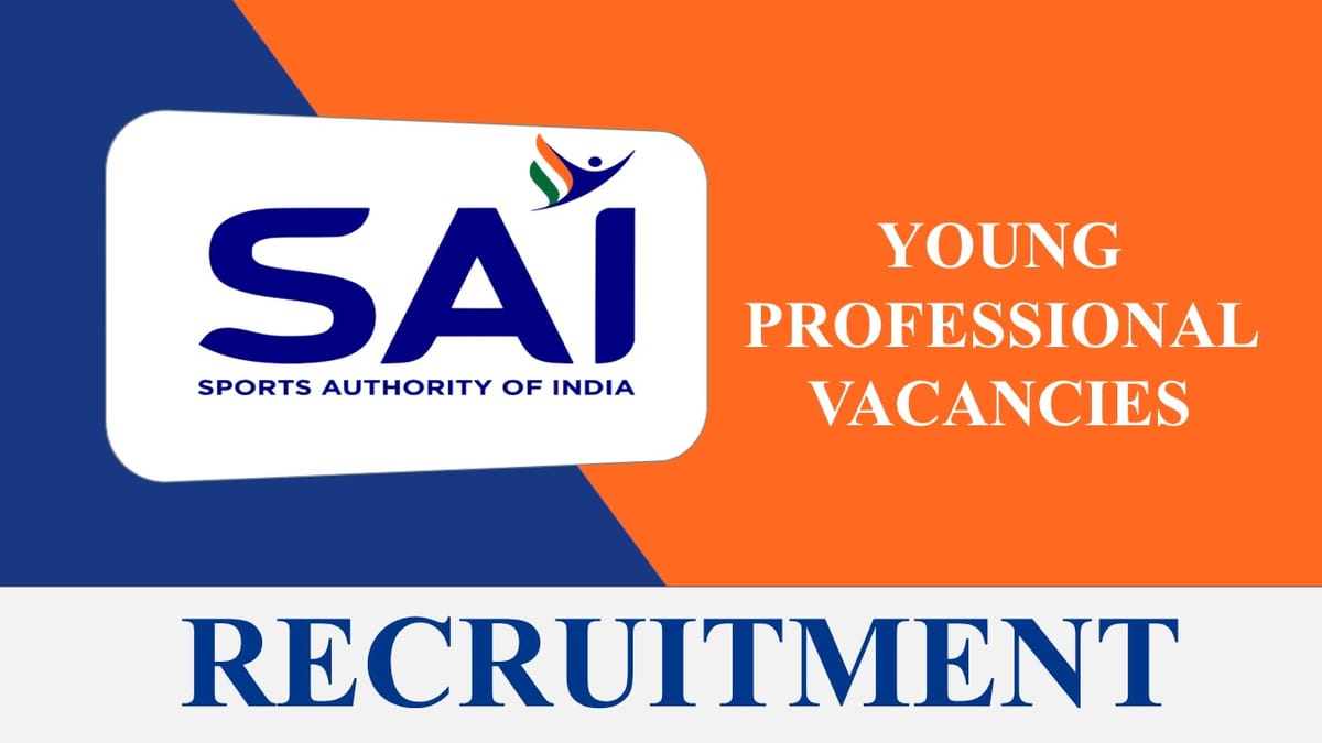 SAI Recruitment 2023 for Young Professionals: Check Vacancy, Eligibility and How to Apply