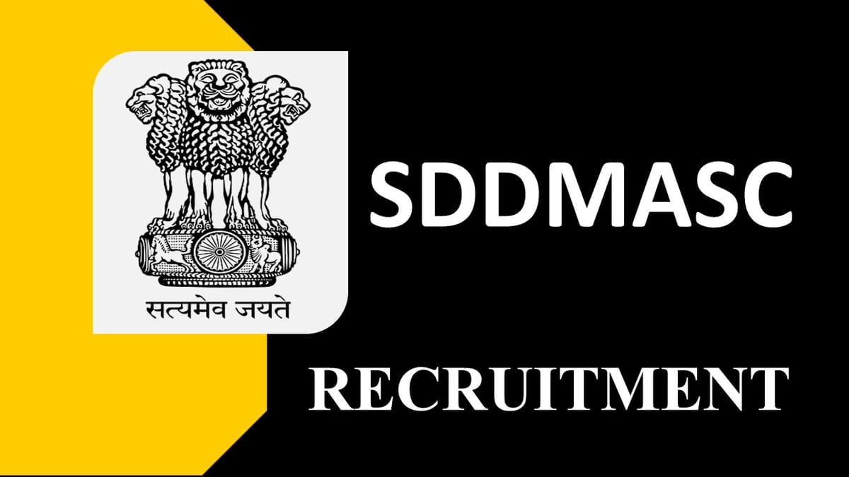 SDDMASC Recruitment 2023: 13 Vacancies, Monthly Salary upto 67700, Check Post, Qualification, and Other Details