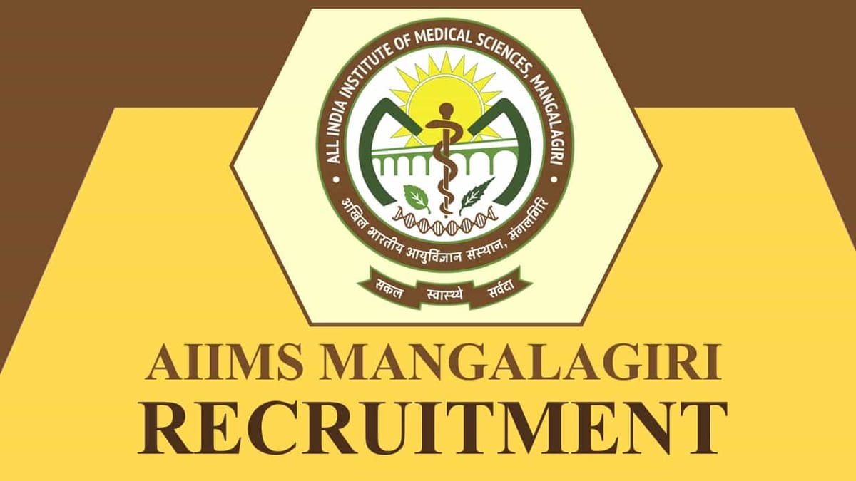 AIIMS Mangalagiri Recruitment 2023: Monthly Salary Upto 115361, Check Post, Qualification and How to Apply