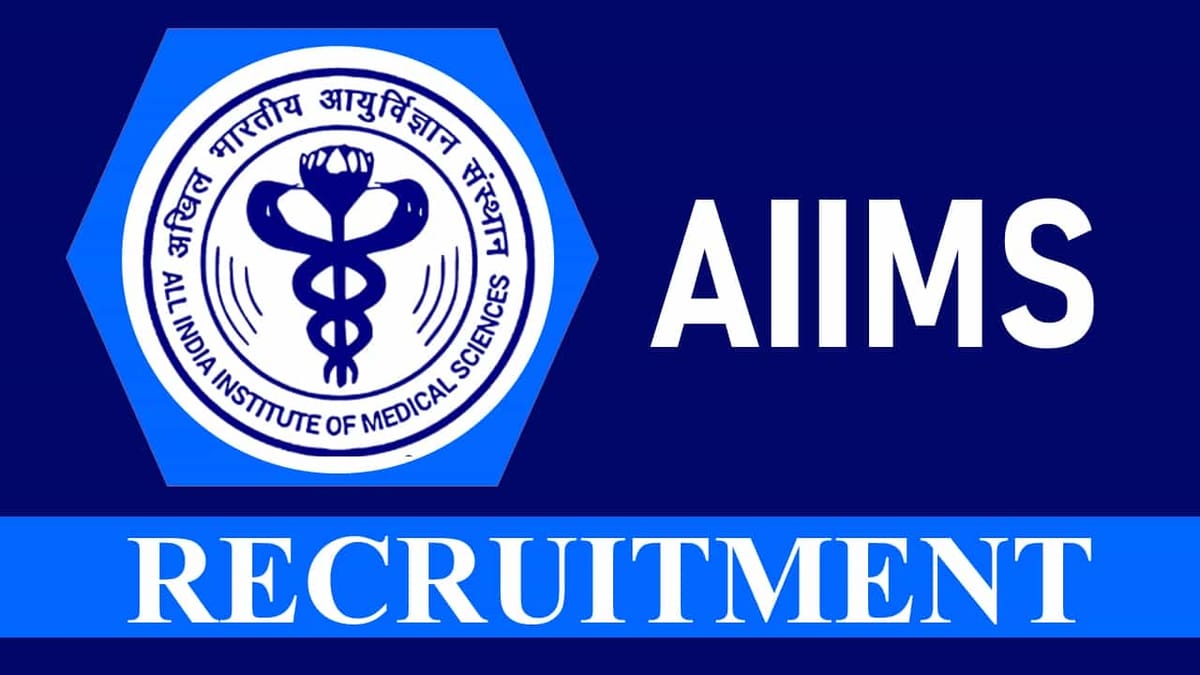 AIIMS Delhi Recruitment 2023: 281 Vacancies, Check Post, Eligibility, Salary and Other Vital Details