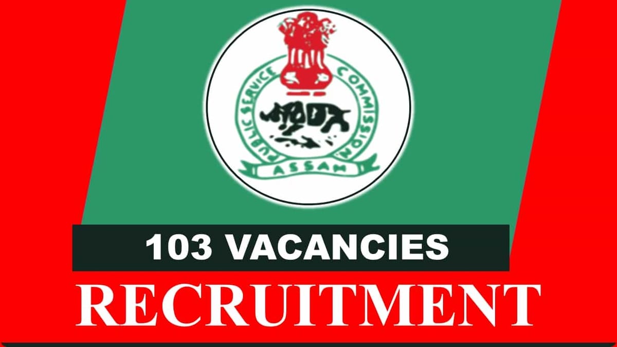 APSC Recruitment 2023 for 103 Vacancies: Check Post, Qualification and How to Apply