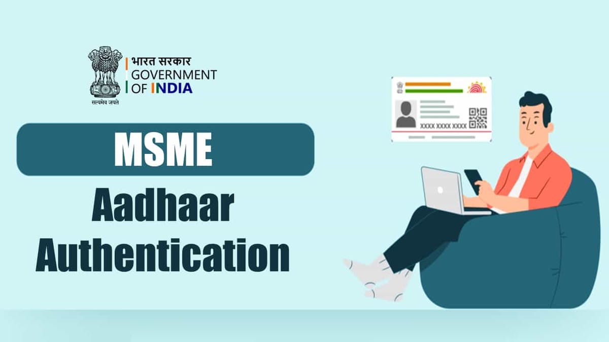 Aadhaar authentication of enterprises to be performed on voluntary basis: Ministry of MSME