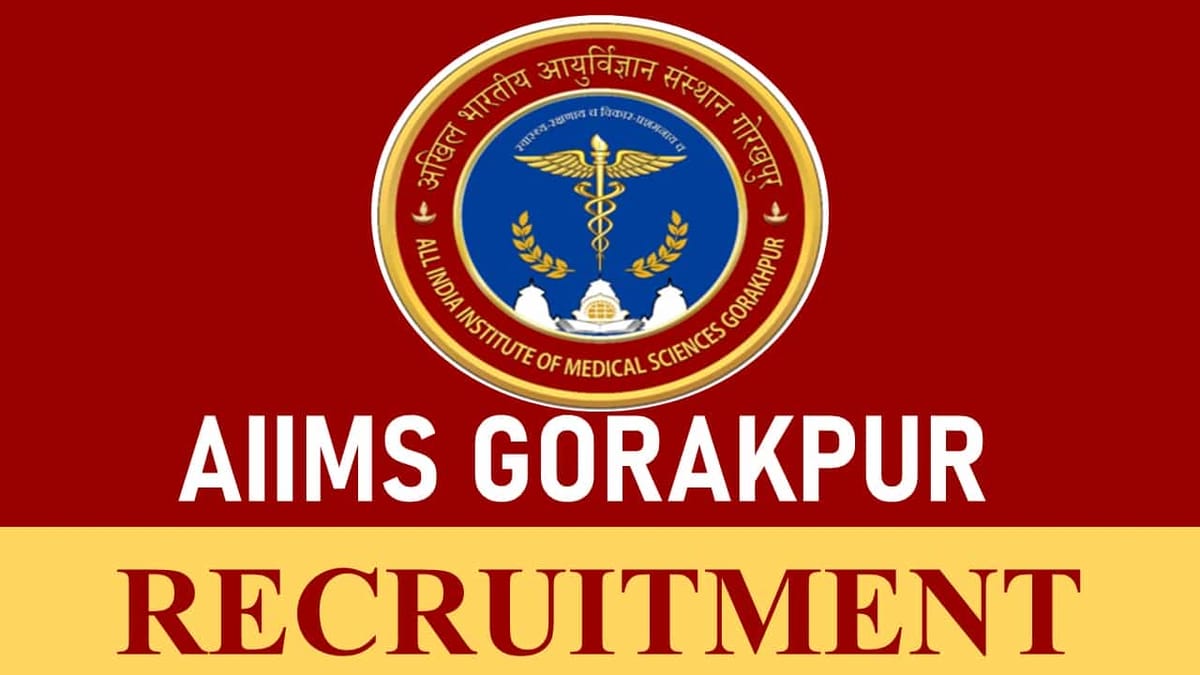 AIIMS Gorakhpur Recruitment 2023: Check Post, Age, Salary, Qualification and How to Apply