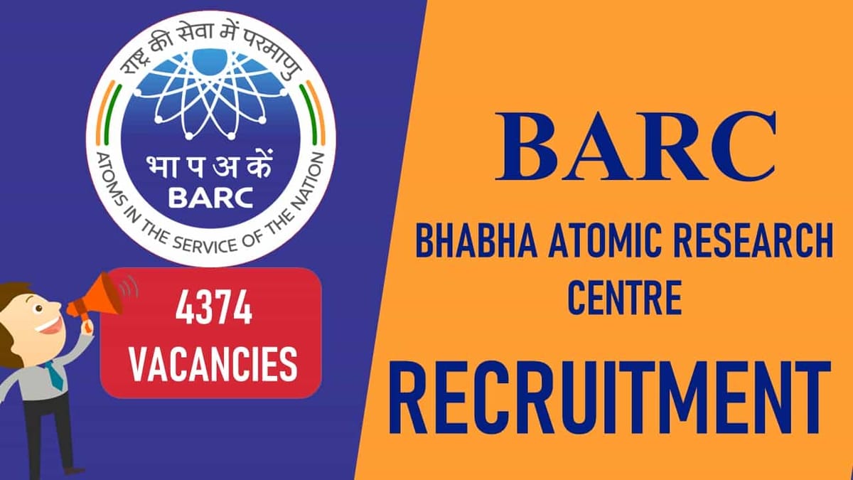 BARC Recruitment 2023 for 4000+ Vacancies: Check Posts, Qualification and How to Apply