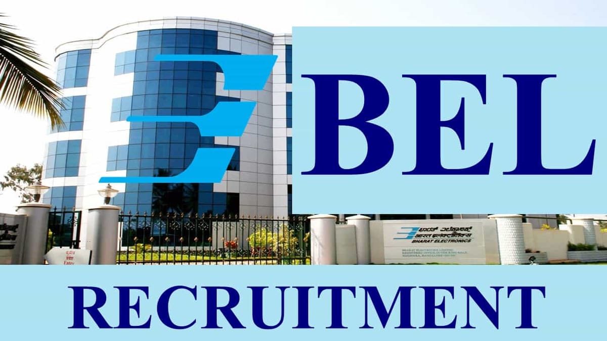 BEL Recruitment 2023: Check Posts, Vacancies, Salary, Age Limit, Qualification and How to Apply