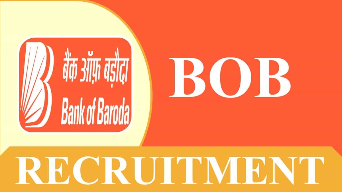 BOB Recruitment 2023: Check Post, Age, Qualification, Vacancies, and How to Apply