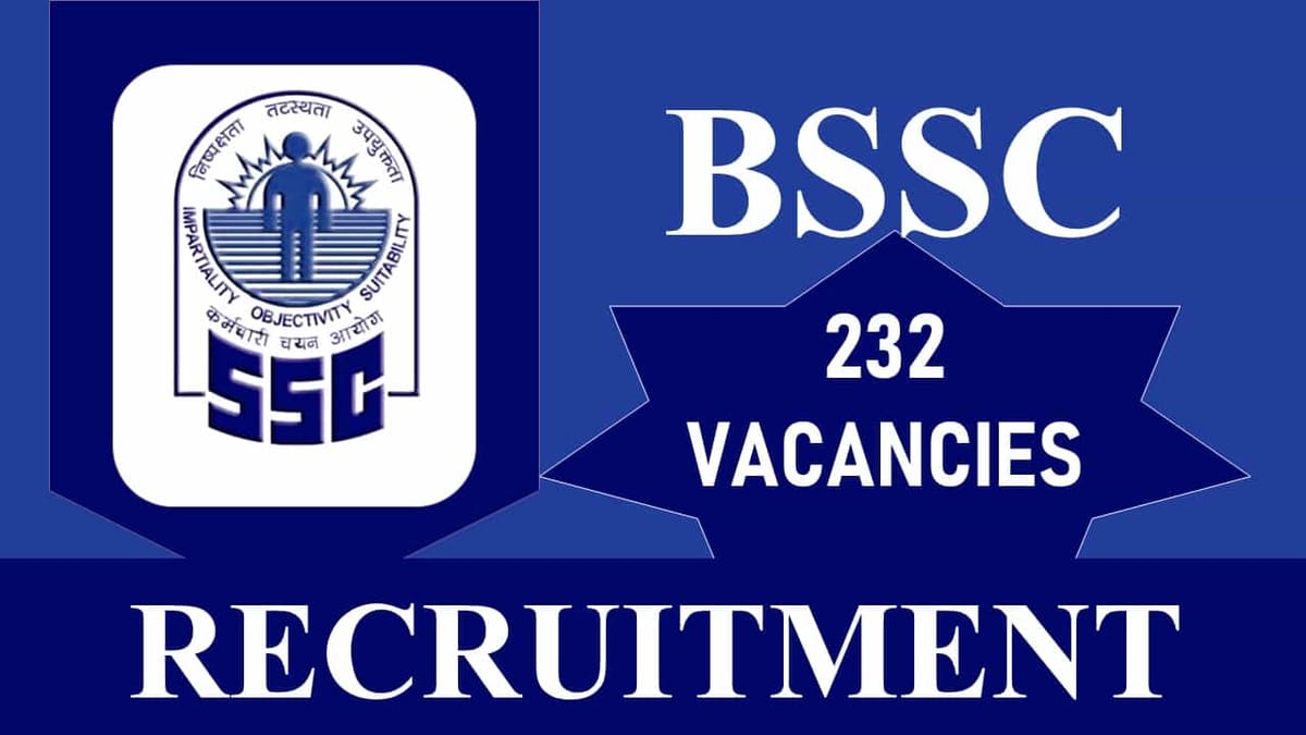Bihar SSC Recruitment 2023: 232 Vacancies, Check Posts, Eligibility and Application Procedure