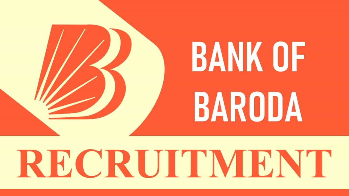 Bank of Baroda Recruitment 2023: Check Post, Monthly Salary, Eligibility, Age, and How to Apply
