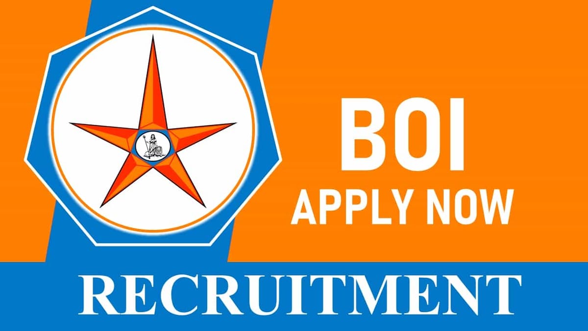 BOI Recruitment 2023: Check Post, Eligibility, Salary and How to Apply