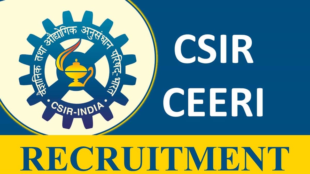 CSIR-CEERI Recruitment 2023: Monthly Salary Upto 208700, Check Post, Qualification and Other Details