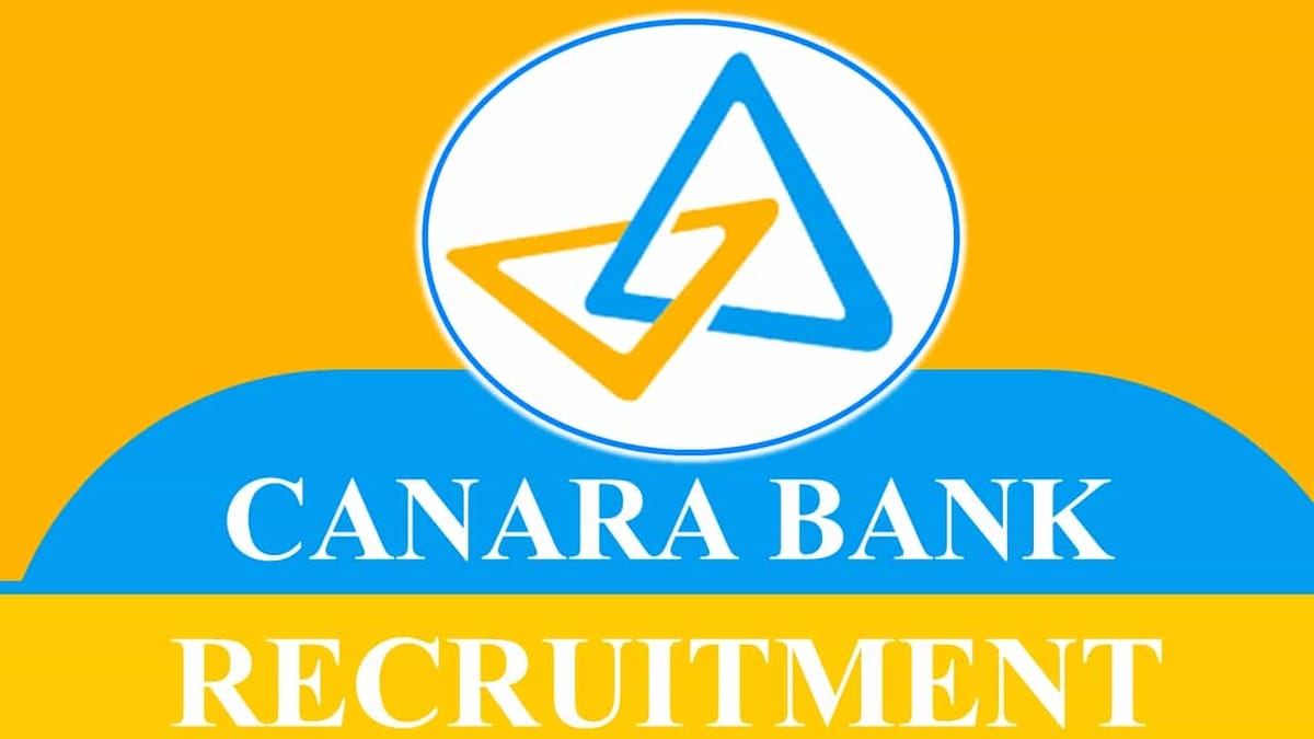 Canara Bank Recruitment 2023: Check Post, Eligibility, Salary and How to Apply