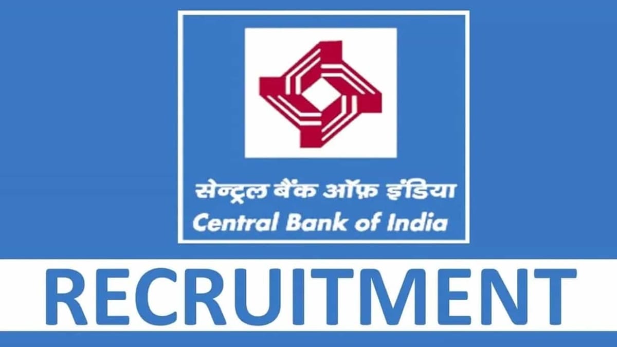 Central Bank of India Recruitment 2023: Check Post, Eligibility, Salary and How to Apply