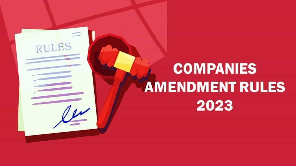 MCA Notifies Companies (Compromises, Arrangements and Amalgamations) Amendment Rules 2023