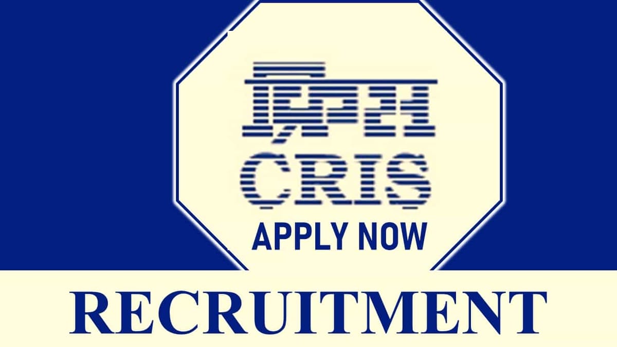 CRIS Recruitment 2023: Check Post, Vacancies, Salary, Eligibility and How to Apply