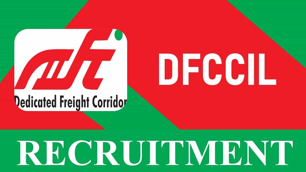 DFCCIL Recruitment 2023: Notification Out for 150+ Vacancies, Check Post, Qualification and How to Apply