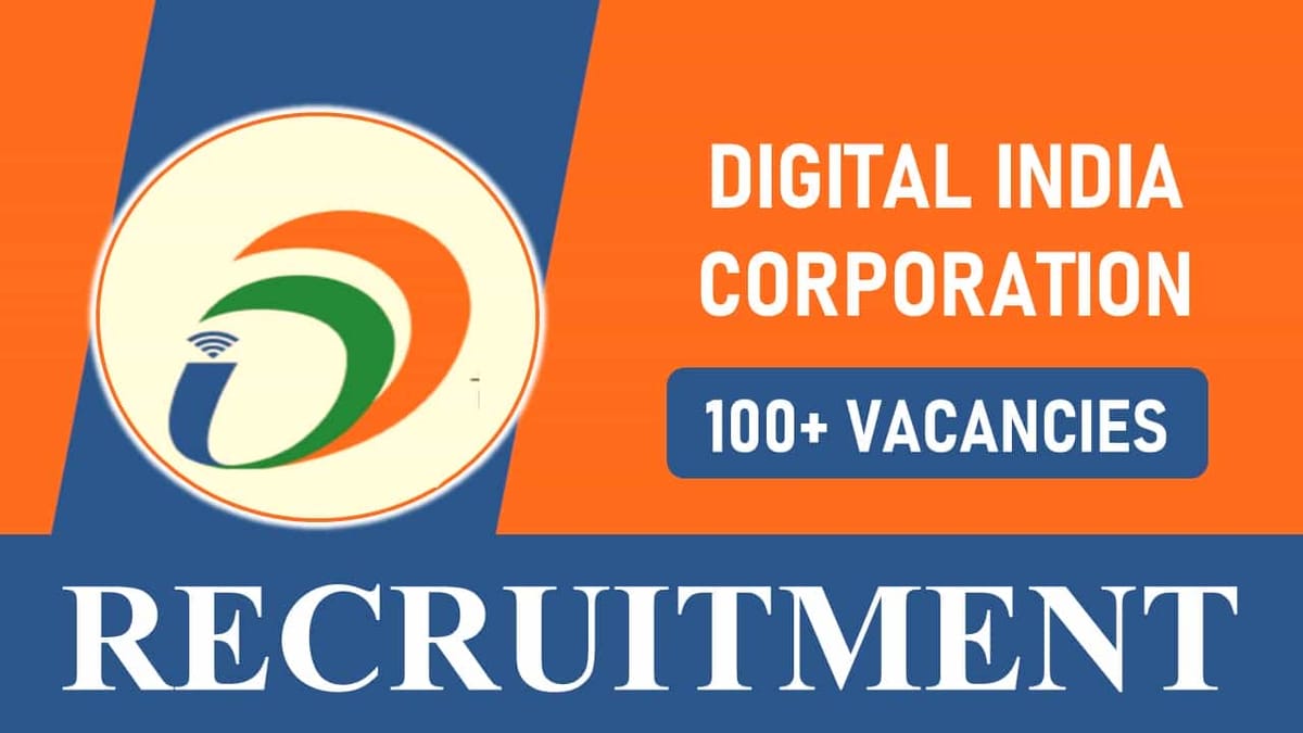 DIC Recruitment 2023: 100+ Vacancies, Check Posts, Eligibility and How to Applya