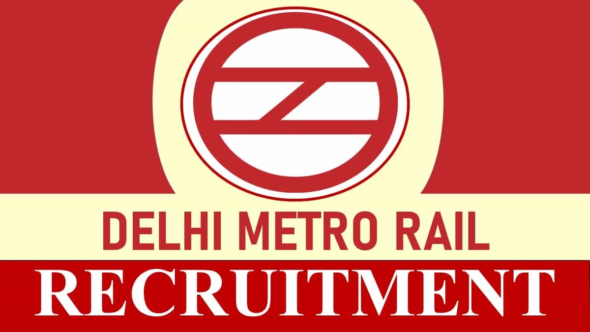 DMRC Recruitment 2023: Monthly Salary Upto 280000, Check Post, Qualification and How to Apply