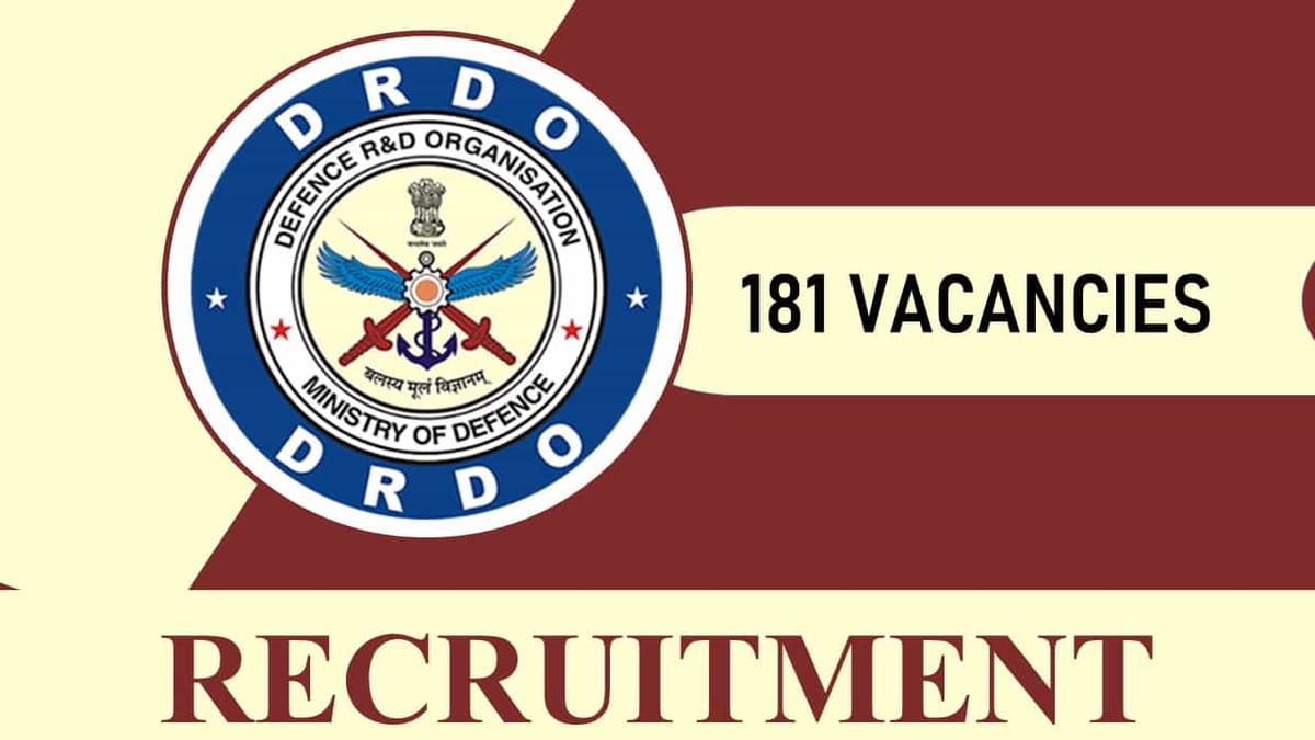 DRDO Recruitment 2023 for 180+ Vacancies: Check Posts, Qualification and Other Details