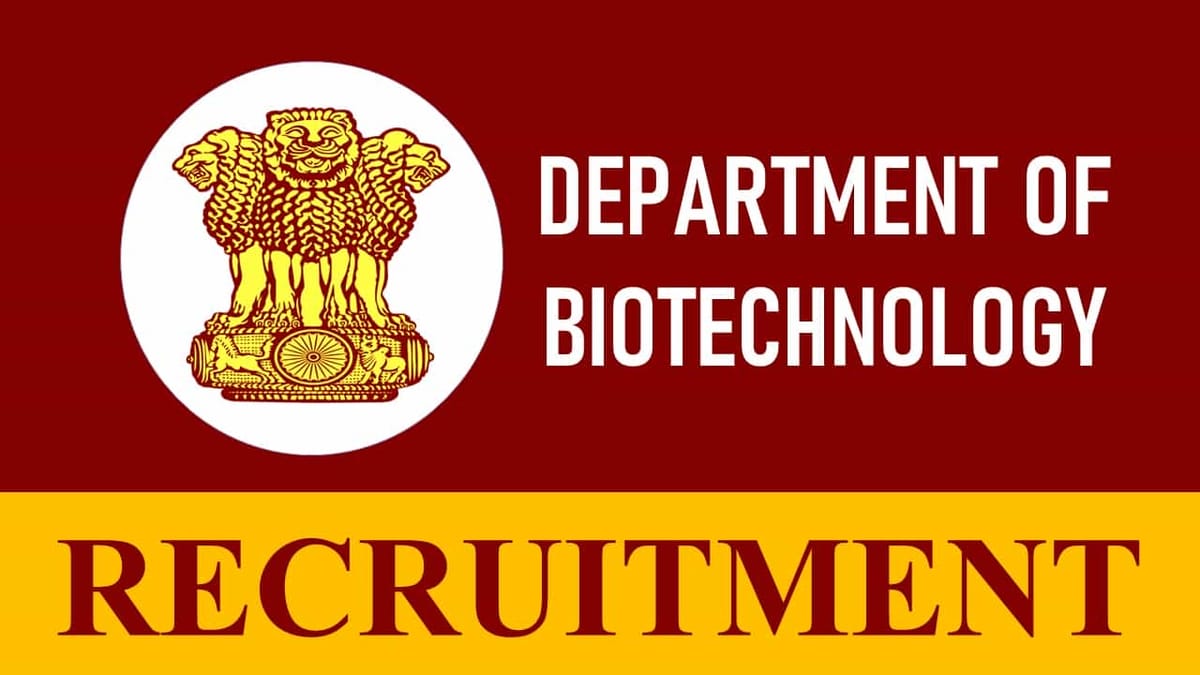 Department of Biotechnology Recruitment 2023: Check Post, Qualification and How to Apply