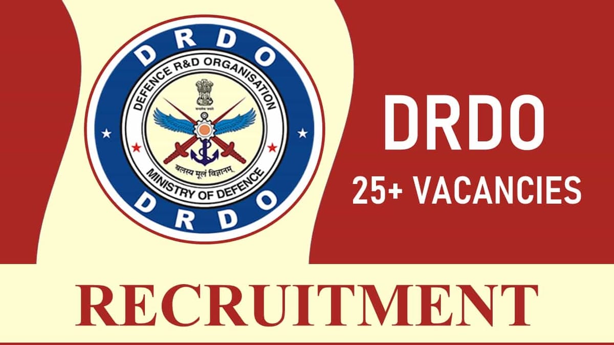 DRDO Recruitment 2023: 25+ Vacancy, Check Posts, Eligibility, Salary and Other Vital Details