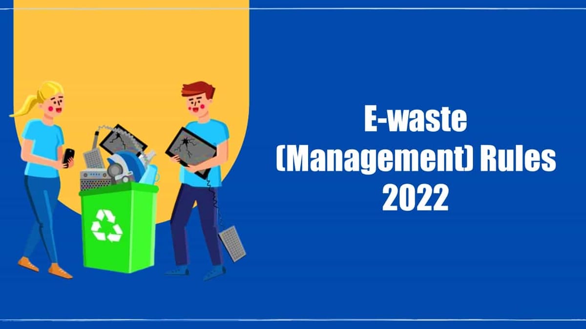 CBIC issued Instructions on E-waste (Management) Rules 2022