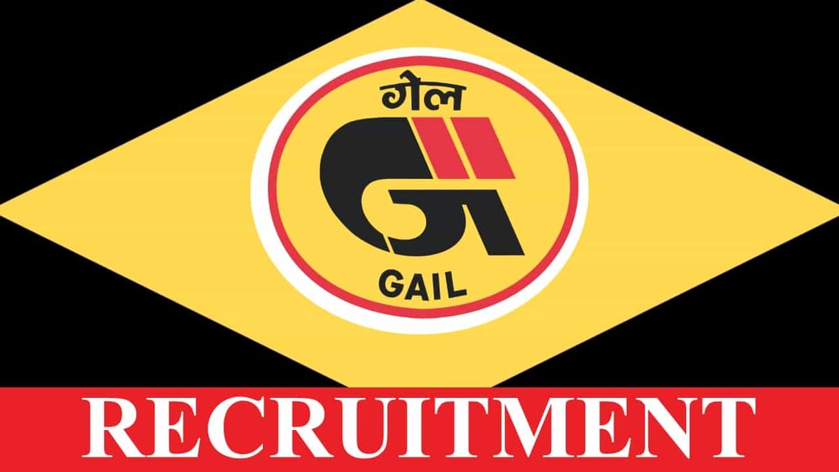 GAIL Recruitment 2023: Check Post, Vacancies, Qualification and Other Details