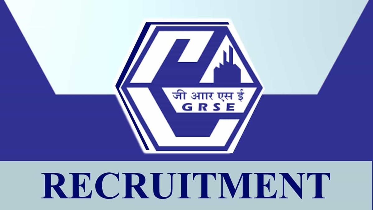 GRSE Recruitment 2023: Monthly Salary up to 280000, Check Posts, Eligibility, Salary and How to Apply