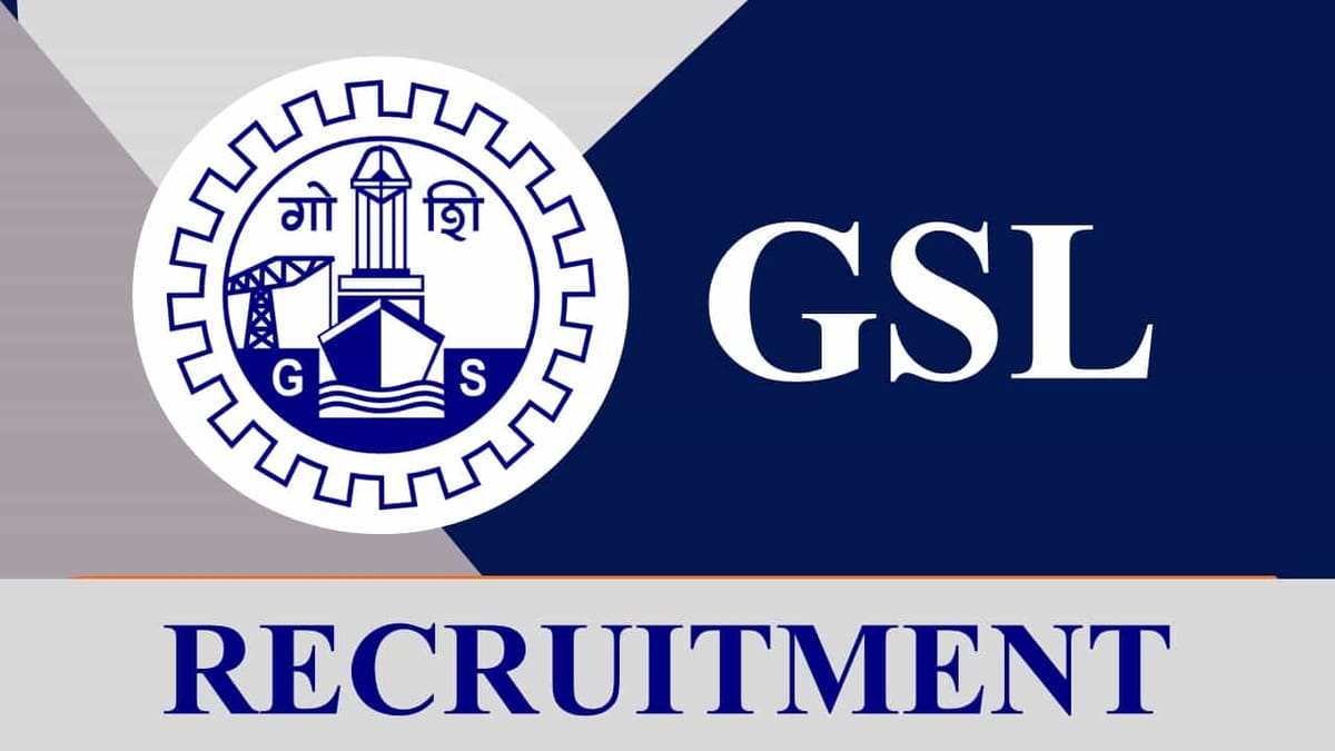 GSL Recruitment 2023: Monthly Salary Upto 220000, Check Posts. Qualification and How to Apply