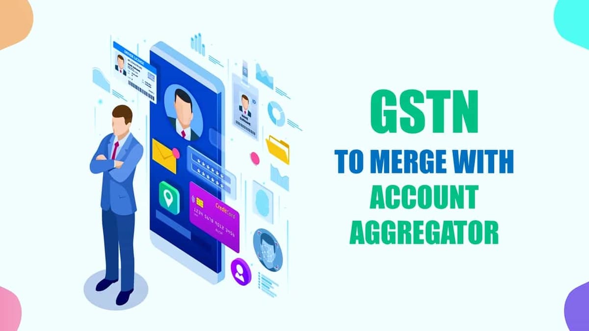 GSTNs platform to allow small firms to permit lenders to access their tax records live by July 1