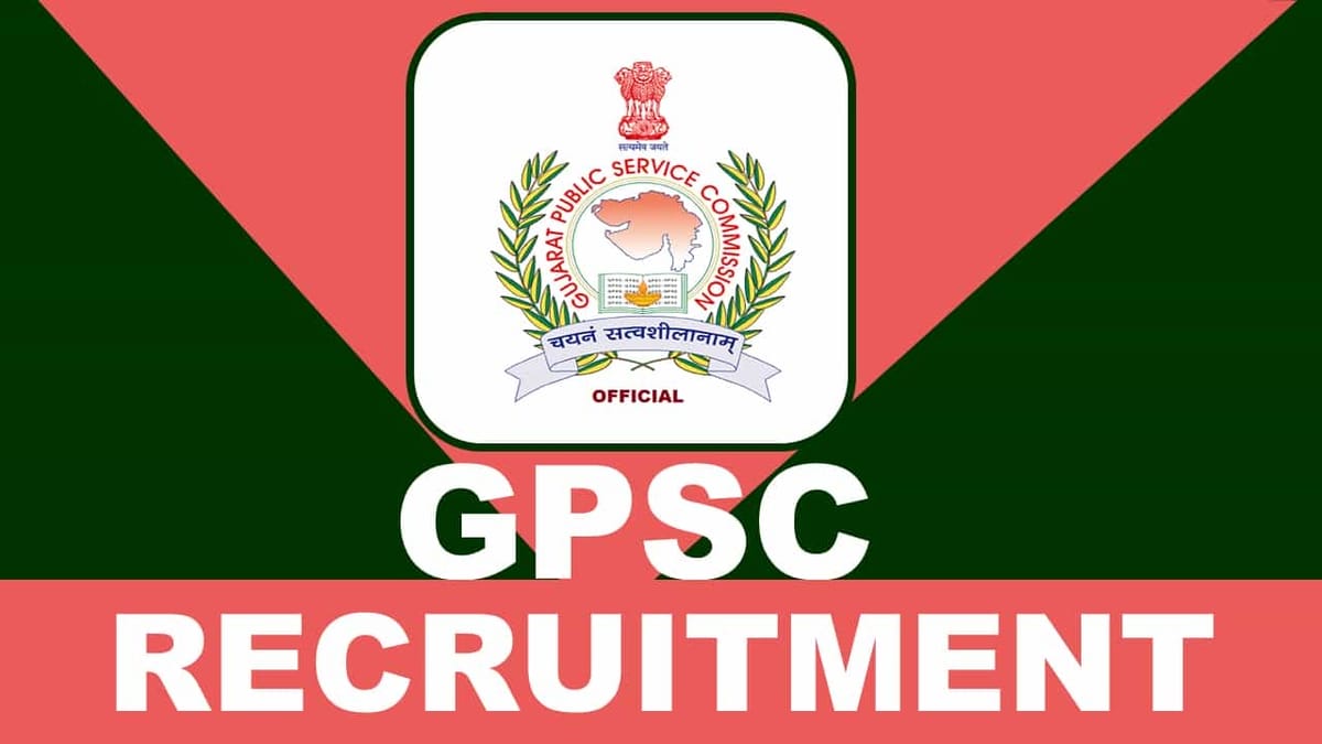 GPSC Recruitment 2023: Check Post, Salary, Age, Qualification and How to Apply