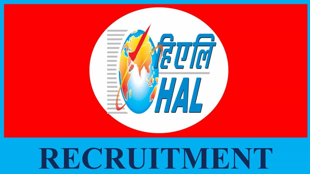 HAL Recruitment 2023: Check Post, Vacancies, Qualification and Application Procedure