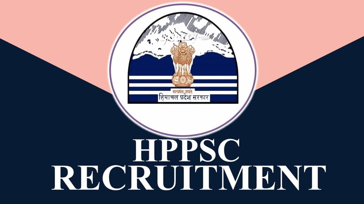 HPPSC Recruitment 2023: Check Post, Salary, Age, Qualification and How to Apply