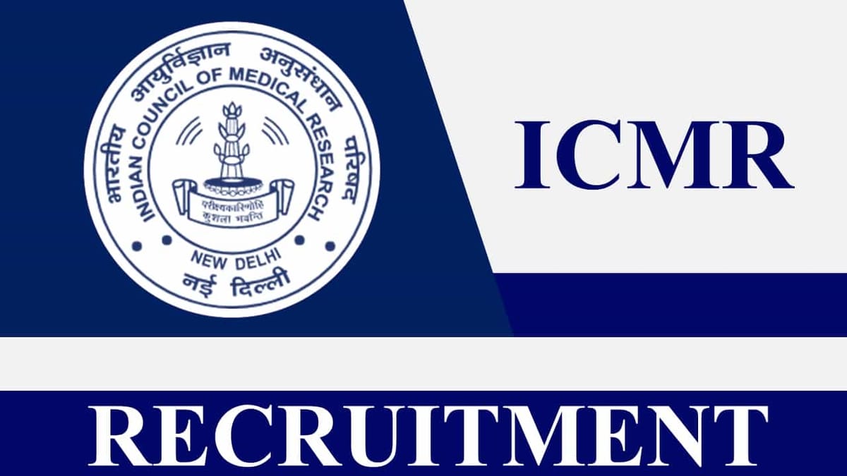 ICMR-NIRRCH Recruitment 2023: Monthly Stipend up to 60000, Check Posts, Eligibility, How to Apply