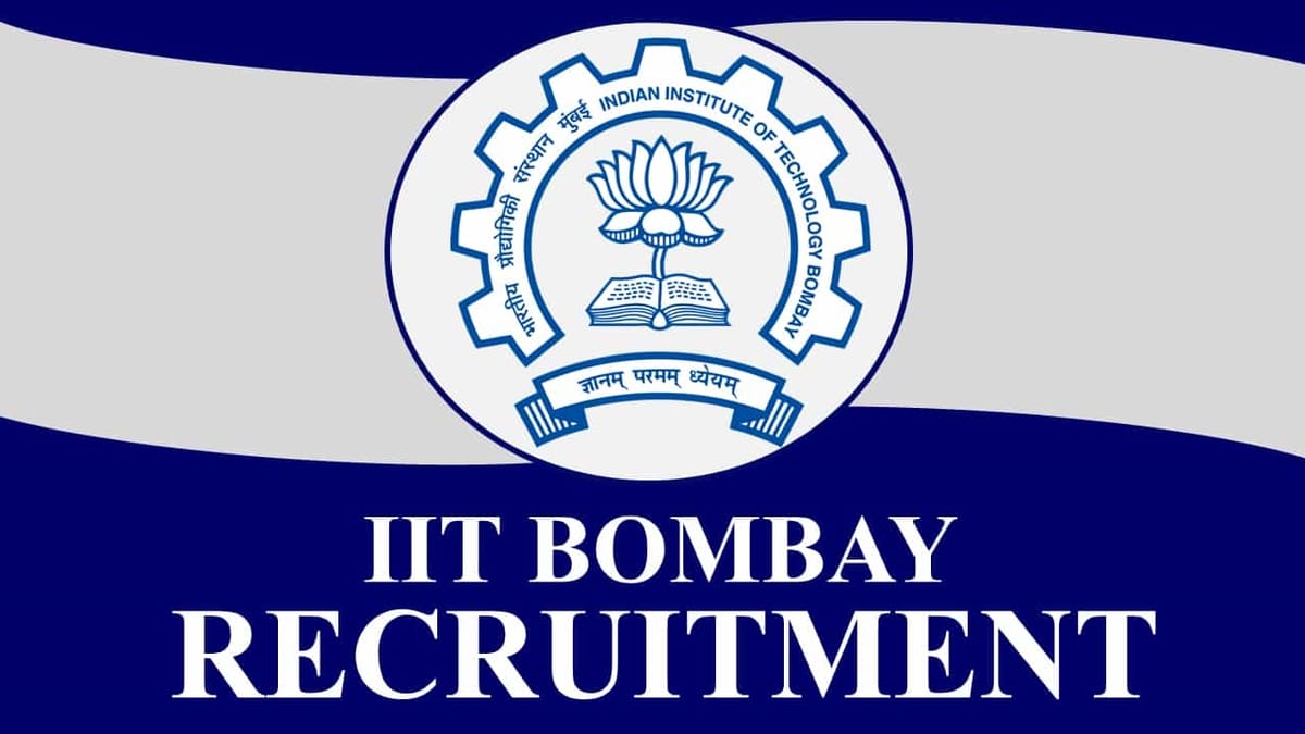 IIT Bombay Recruitment 2023: Check Vacancies, Posts, Age, Qualification, Salary and How to Apply