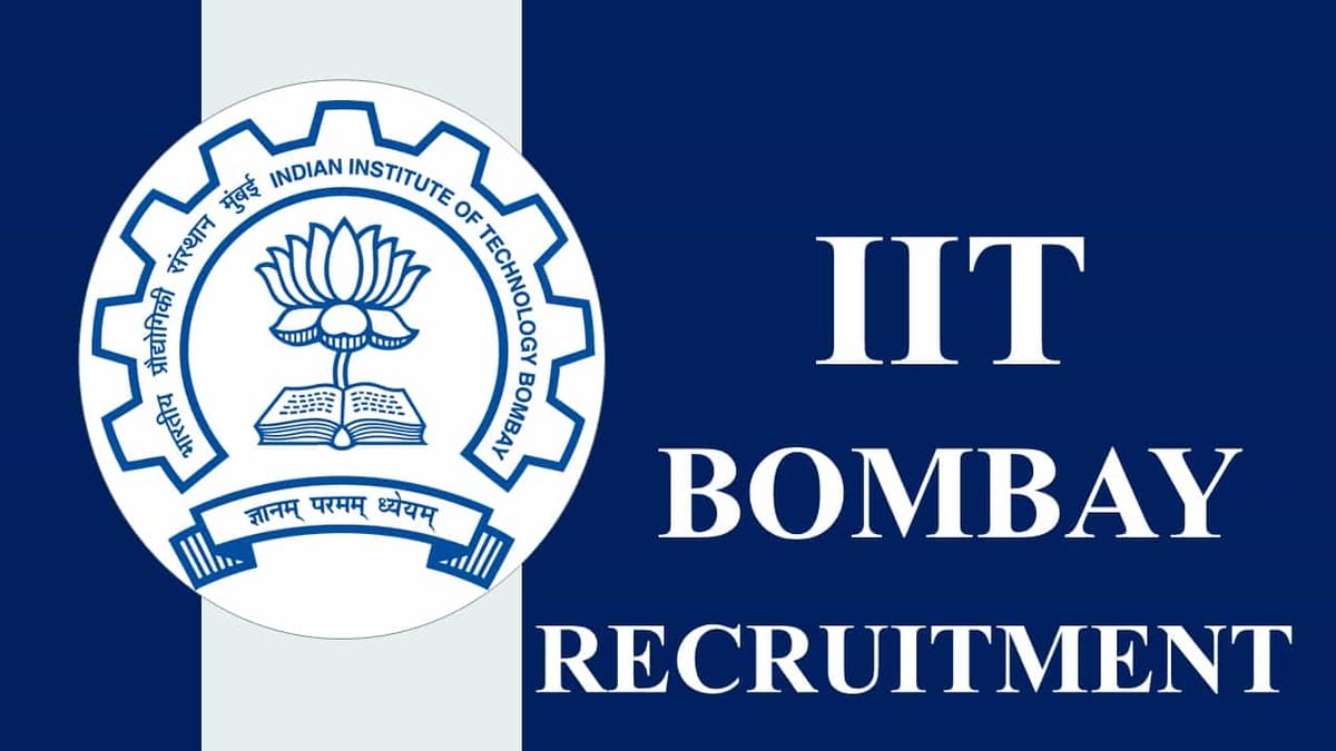 IIT Bombay Recruitment 2023: Check Posts, Age, Qualification, Salary and Other Vital Details