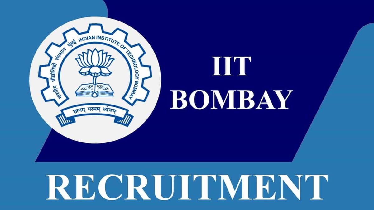 IIT Bombay Recruitment 2023: Check Posts, Age, Qualification, Salary and How to Apply