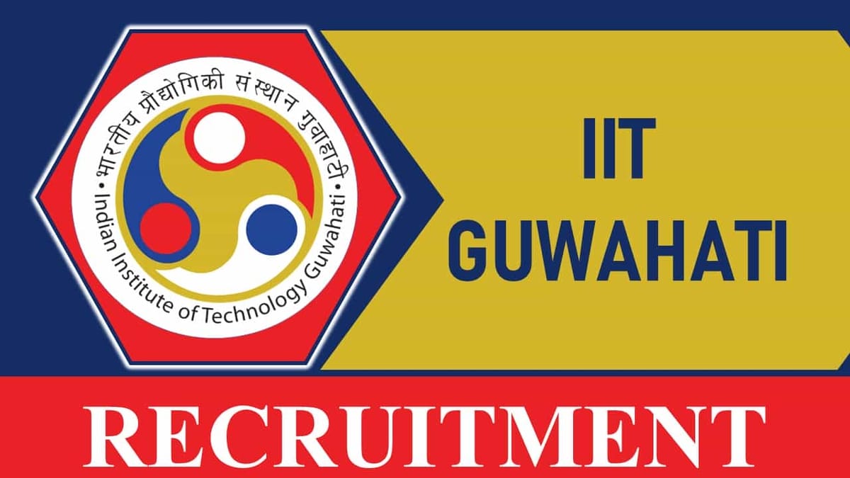 IIT Guwahati Recruitment 2023: Check Posts, Vacancy, Qualification, Salary, Age and How to Apply